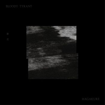 Bloody Tyrant - Hagakure (2018)