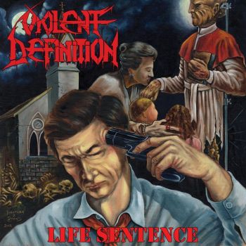 Violent Definition - Life Sentence (2018)