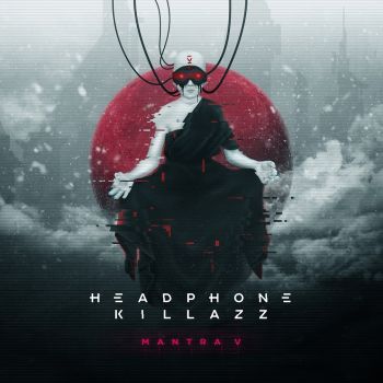 Headphone Killazz - Mantra V (2018)