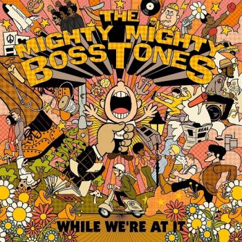 The Mighty Mighty Bosstones - While We're At It (2018)