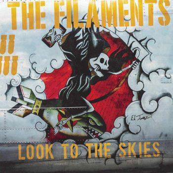 The Filaments - Look To The Skies (2018)