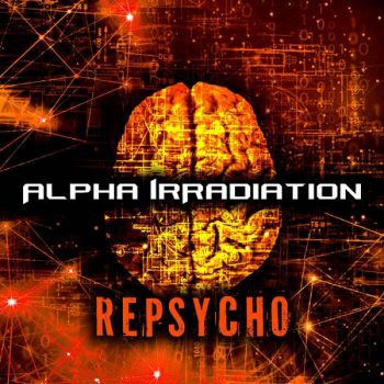 "RePsycho" - Alpha IrRadiation   
