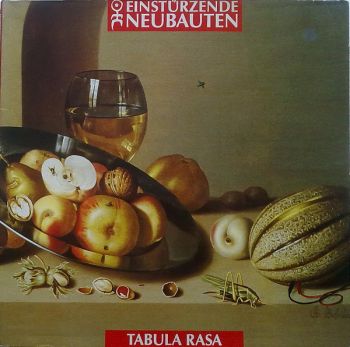 Einsturzende Neubauten - Tabula Rasa (1992)