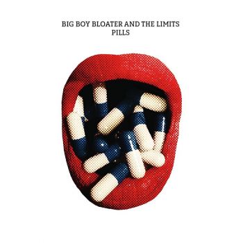 Big Boy Bloater & The Limits - Pills (2018)