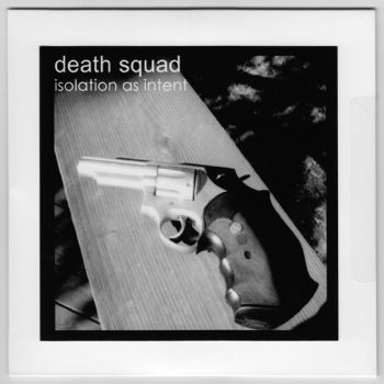 Death Squad - Isolation as Intent (2000)