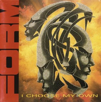 Form - I Choose My Own (1995)