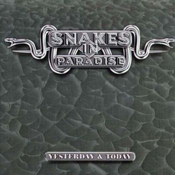 Snakes In Paradise - Yesterday & Today (2001)