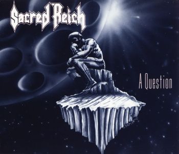 Sacred Reich - A Question (EP) (1991)