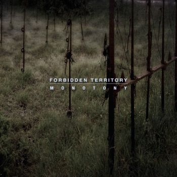 Forbidden Territory - Monotony (2018)