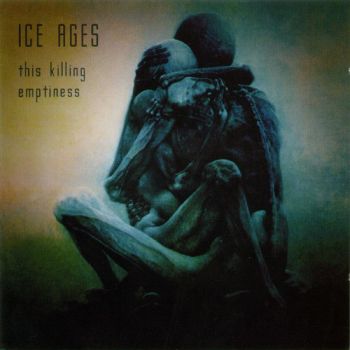 Ice Ages  - This Killing Emptiness (2000)