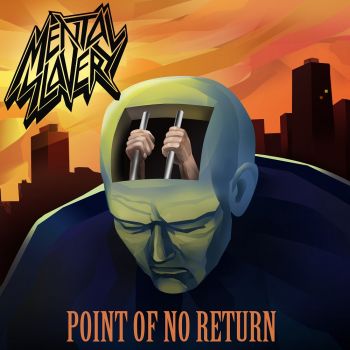 Mental Slavery - Point Of No Return (2017)