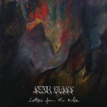 Sear Bliss - Letters from the Edge (2018)