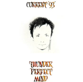 Current 93 - Thunder Perfect Mind (1992)