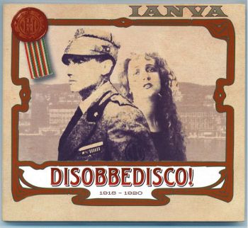 Ianva - Disobbedisco! 1918 - 1920 (2006)