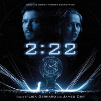 Lisa Gerrard & James Orr - 2:22 (Original Motion Picture Soundtrack) (2017)