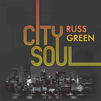 Russ Green - City Soul (2018)