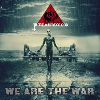 In The Name Of God - We Are the War (2017)