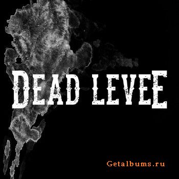 Dead Levee - Dead Levee (2018)