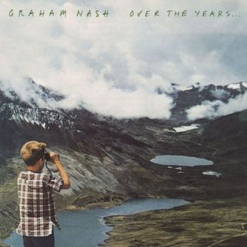 Graham Nash - Over The Years... (2018)