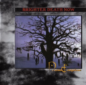 Brighter Death Now - Necrose Evangelicum (1995)