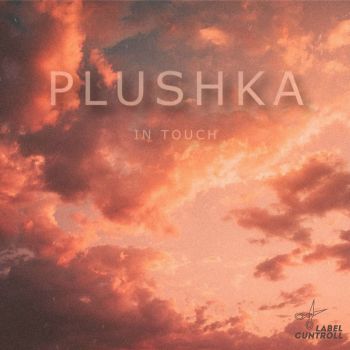 Plushka - In Touch (2018)