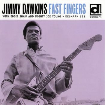 Jimmy Dawkins - Fast Fingers (1969)