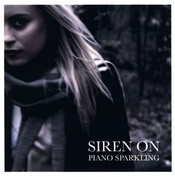 Siren On - Piano Sparkling (2009)