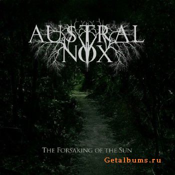 Austral Nox - The Forsaking of the Sun (2018)