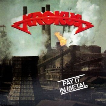 Krokus - Pay It In Metal (1978)