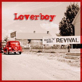 Loverboy - Rock 'N' Roll Revival (2012)