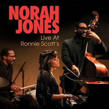 Norah Jones - Live At Ronnie Scott's (2018)