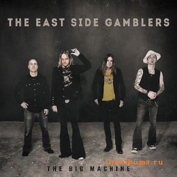 The East Side Gamblers - The Big Machine (2018)