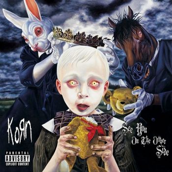 Korn - See You On The Other Side (2005)