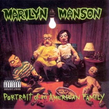 Marilyn Manson - Portrait Of An American Family (1994)