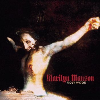 Marilyn Manson - Holy Wood (In The Shadow Of The Valley Of Death) (2000)