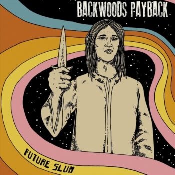 Backwoods Payback - Future Slum (2018)