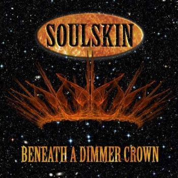 Soulskin - Beneath a Dimmer Crown (2018)