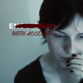 Engelsblut - Birth Accident (EP) (2018)