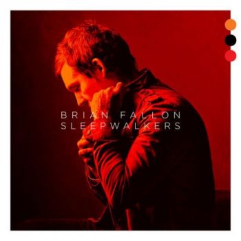 Brian Fallon - Sleepwalkers (2018)