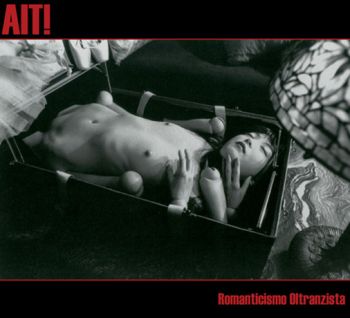 AIT! - Romanticismo Oltranzista (2007)