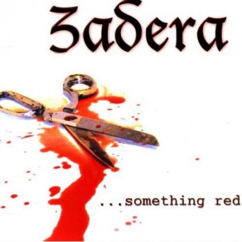 Zadera - ...Something Red (2004)