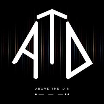 Above the Din - Above the Din (2018)