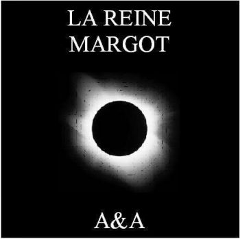 La Reine Margot - A&A (EP) (2004)