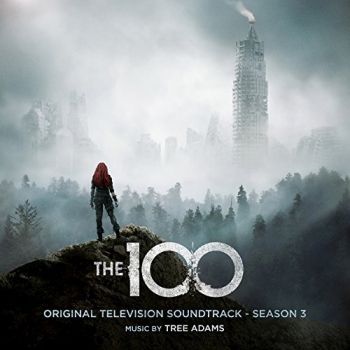 Tree Adams - The 100: Original Television Soundtrack - Season 3 (2016)