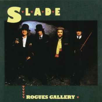 Slade - Rogues Gallery (1985)