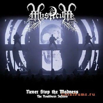 Mysticum - Never Stop the Madness: The Roadburn Inferno (Live) (2018)