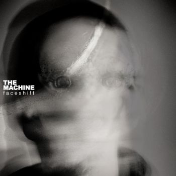 The Machine - Faceshift (2018)