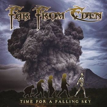 Far From Eden - Time For A Falling Sky (2018)