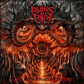 Ruins Of Faith - Dark Evil Illusory Substance (2018)