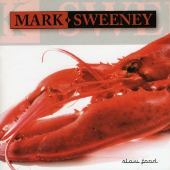 Mark Sweeney - Slow Food (2007)